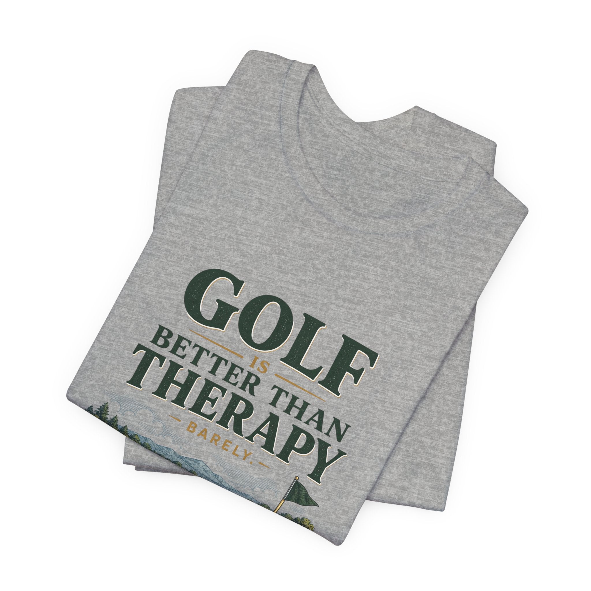 Golf Is Better Than Therapy Tee — Funny Golfer Short Sleeve T-Shirt