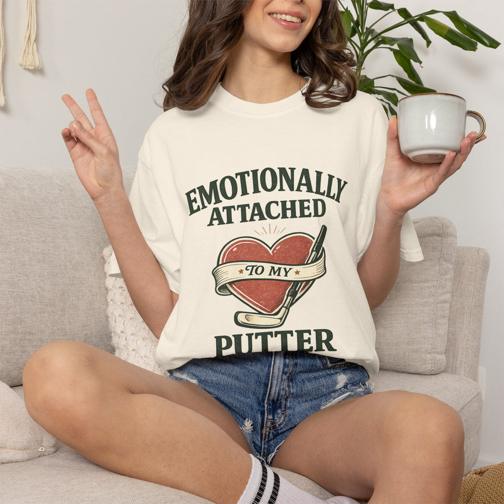 Emotionally Attached to My Putter T-Shirt