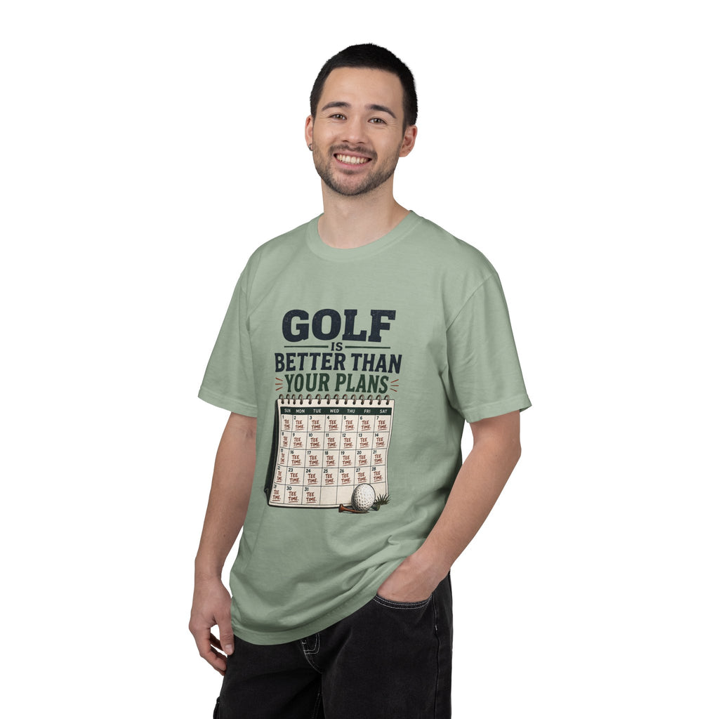 Golf Is Better Than Your Plans T-Shirt — Funny Golf Calendar Tee for Golfers