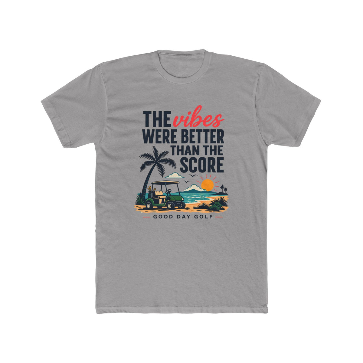 "Vibes Were Better Than the Score" Golf T-shirt
