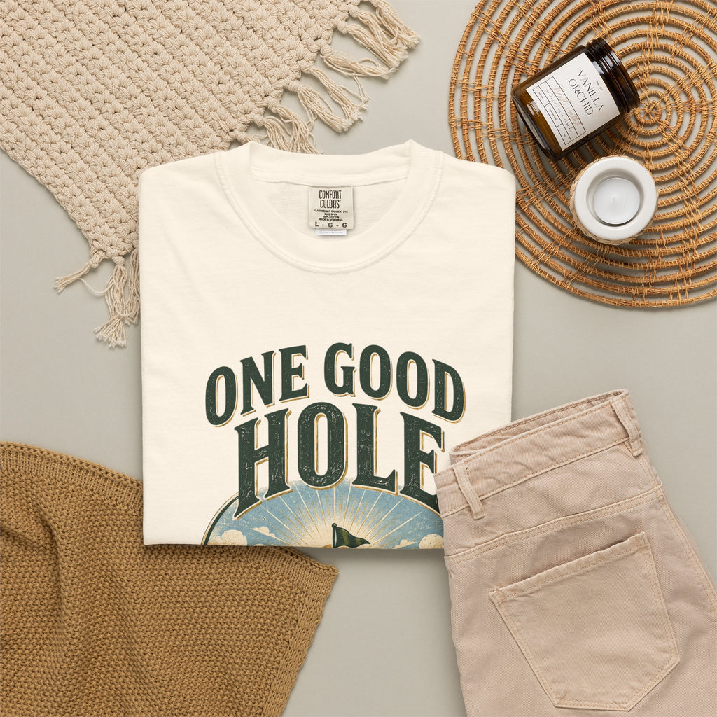 Golf T-Shirt — "One Good Hole Changes Everything" Vintage Golf Graphic Tee