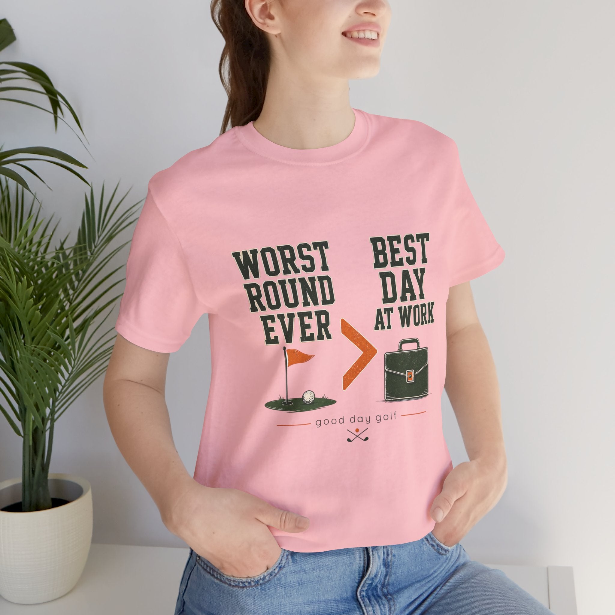 Golf Funny Tee — "Worst Round Ever > Best Day at Work" Golf Humor Shirt
