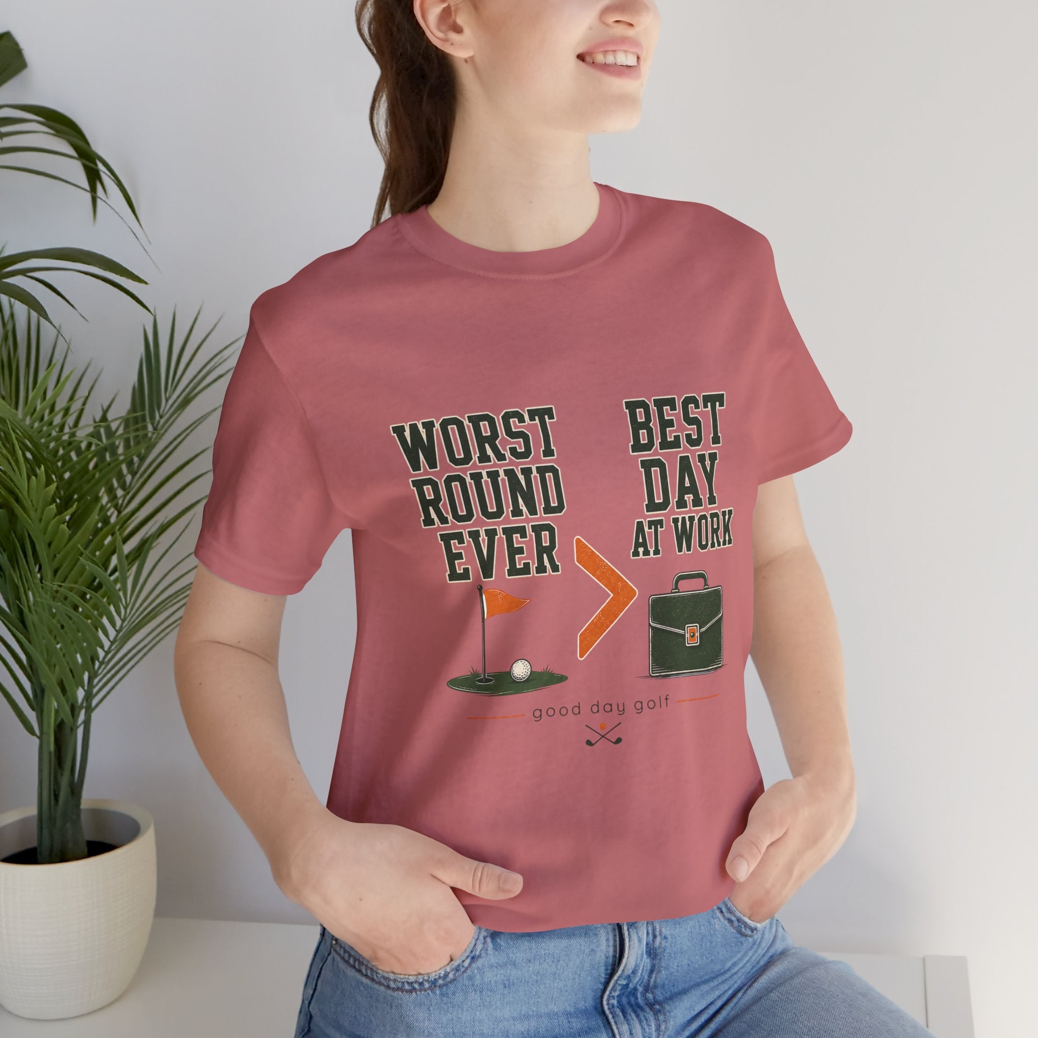 Golf Funny Tee — "Worst Round Ever > Best Day at Work" Golf Humor Shirt
