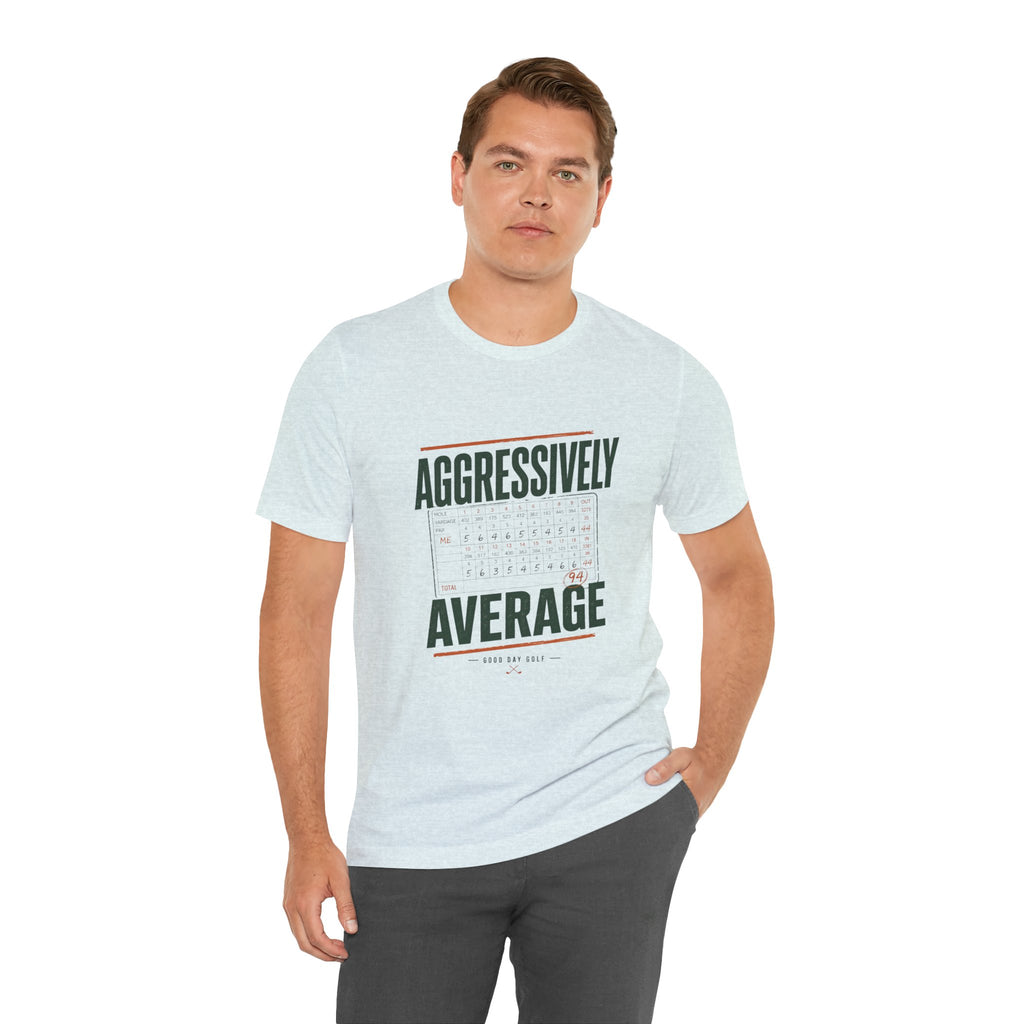 Aggressively Average — Golf Tee
