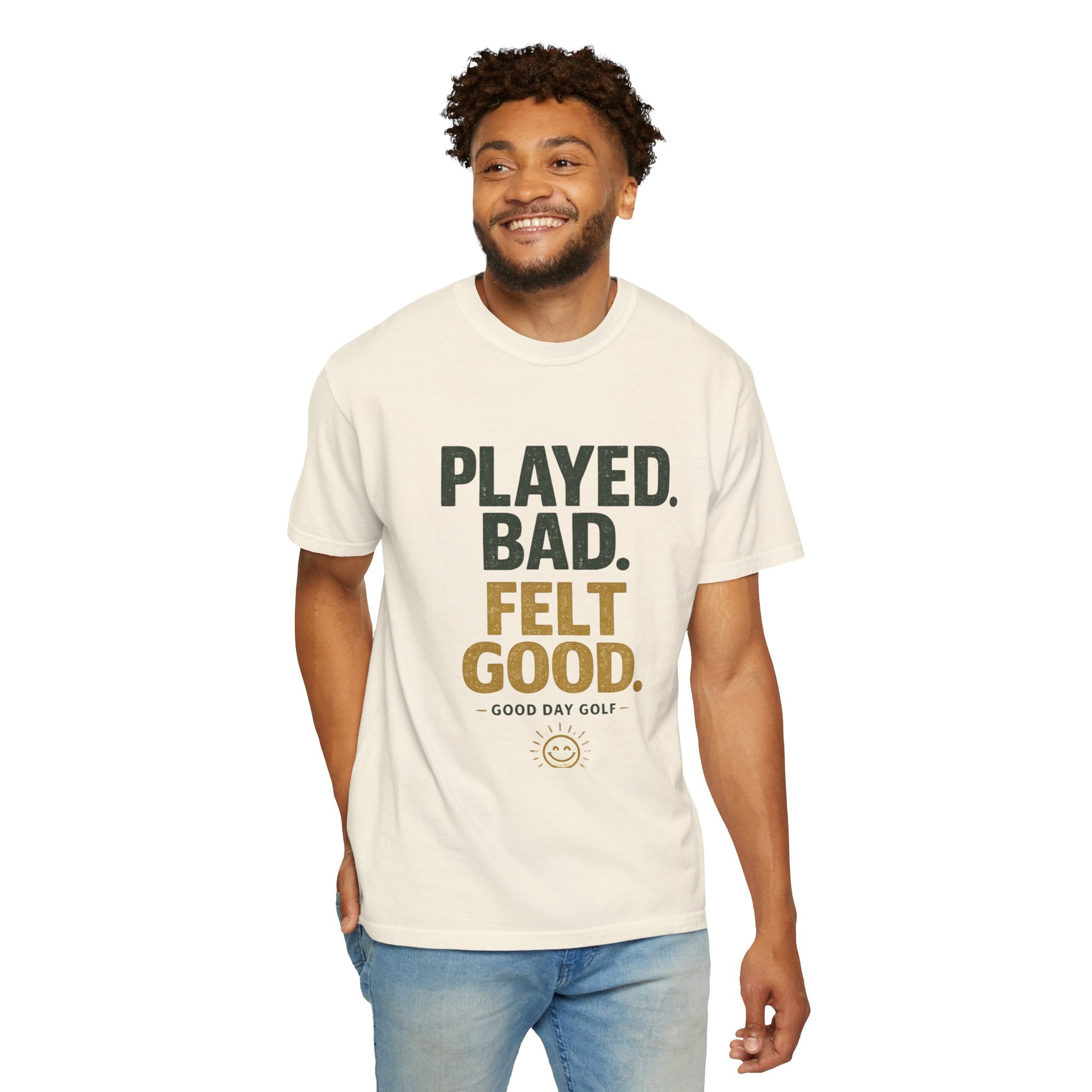 Played. Bad. Felt Good. Golf T-Shirt — Funny Golf Quote Tee