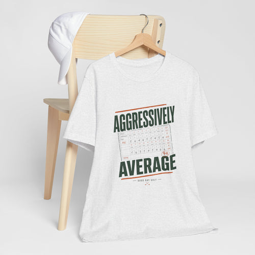 Aggressively Average — Golf Tee