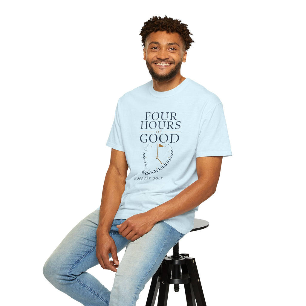 Golf T-Shirt — “Four Hours Good” Clock Graphic (Good Day Golf)